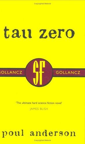 Poul Anderson: Tau Zero (SF Collector's Edition) (Gollancz SF Collector's Edition) (Paperback, 2000, Gollancz)
