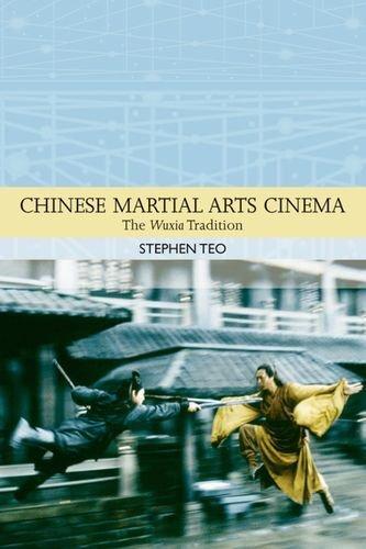 Stephen Teo: Chinese Martial Arts Cinema (2009)