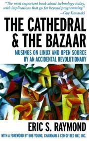 Eric S. Raymond: The Cathedral and the Bazaar (1999, O'Reilly)