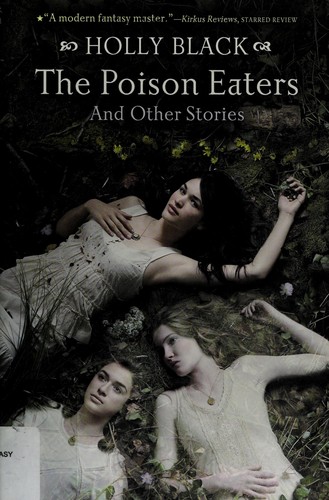 Holly Black: The Poison Eaters and Other Stories (2011, Margaret K. McElderry Books)