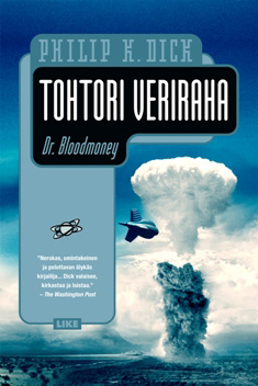 Philip K. Dick, J. Pekka Mäkelä: Tohtori Veriraha (Hardcover, Finnish language, 2010, Like)