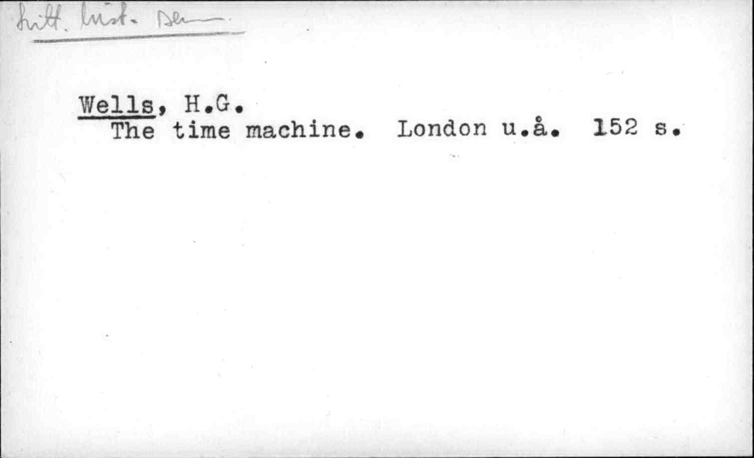 H.G Wells: The time machine. (Hardcover)