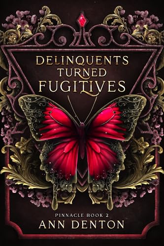 Ann Denton: Delinquents Turned Fugitives (2024, Le Rue Publishing)