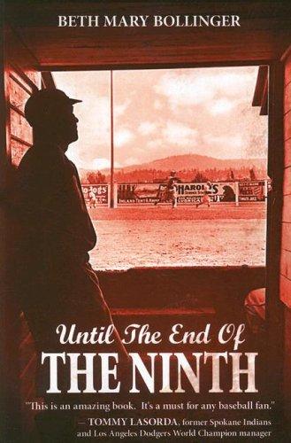 Beth Mary Bollinger: Until the End of the Ninth (Paperback, 2007, Rooftop Publishing)