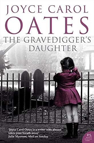 Joyce Carol Oates: The Gravedigger's Daughter (Paperback, Harper Perennial)