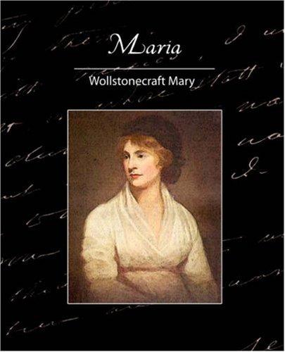 Mary Wollstonecraft: Maria (2007, Book Jungle)