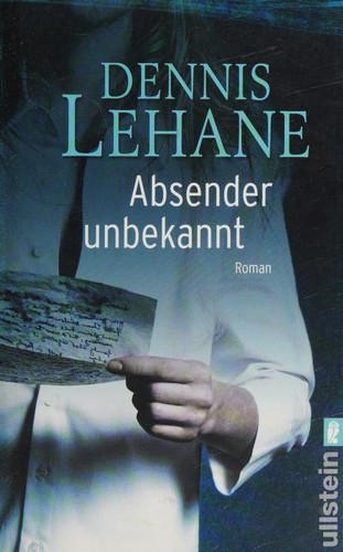 Dennis Lehane: Absender unbekannt (German language, 2004, Ullstein)