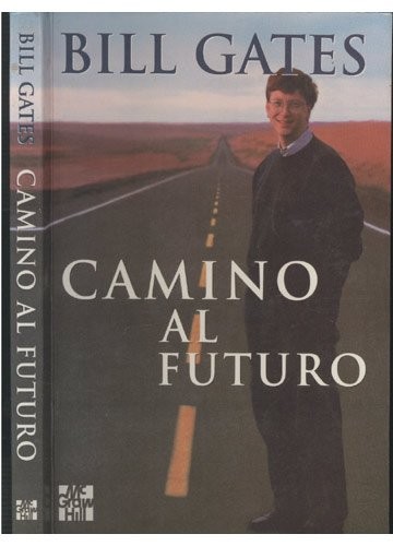 Bill Gates: Camino Al Futuro (Paperback, Spanish language, McGraw-Hill Interamericana)