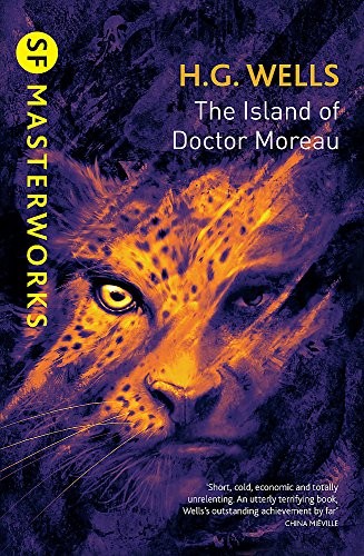 H. G. Wells: The Island Of Doctor Moreau (S.F. MASTERWORKS) (2017, Gollancz)