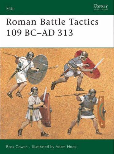 Ross Cowan: Roman Battle Tactics 109BC-AD313 (Paperback, 2007, Osprey Publishing)
