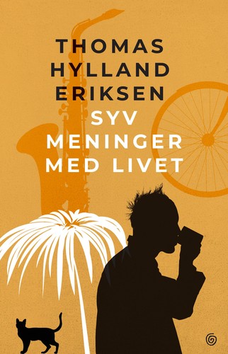 Thomas Hylland Eriksen: Syv meninger med livet (Hardcover, Norwegian (Bokmål) language, 2022, Kagge forlag)