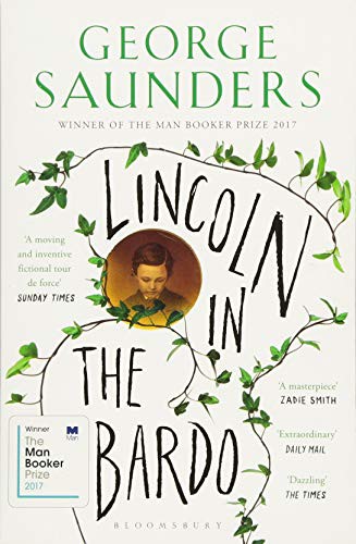 George Saunders: Lincoln In The Bardo (Paperback, 2017, Bloomsbury Publishing PLC)