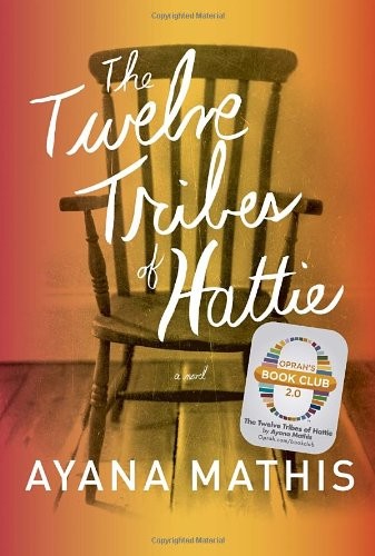 Ayana Mathis: The Twelve Tribes of Hattie (Hardcover, Knopf)