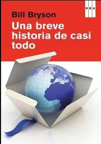 Bill Bryson: Una breve historia de casi todo (Paperback, Spanish language, RBA Libros, S.A.)