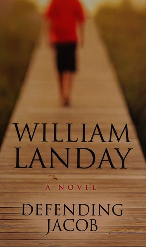 William Landay: Defending Jacob (2012, Thorndike Press)