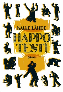 Kalle Lähde: Happotesti (AudiobookFormat, Finnish language, 2016, Celia)