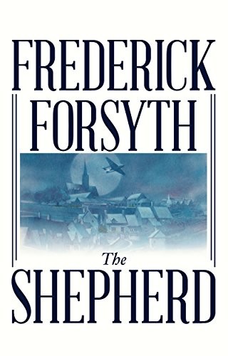 Frederick Forsyth: The Shepherd (Hardcover, 2014, Amereon Ltd)