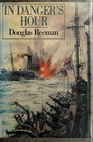 Douglas Reeman: In danger's hour (Hardcover, 1988, Putnam)