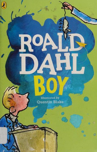 Roald Dahl, Quentin Blake: Boy (2016, Puffin)