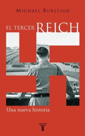 Michael Burleigh: El Tercer Reich (Paperback, Spanish language, Alfaguara)