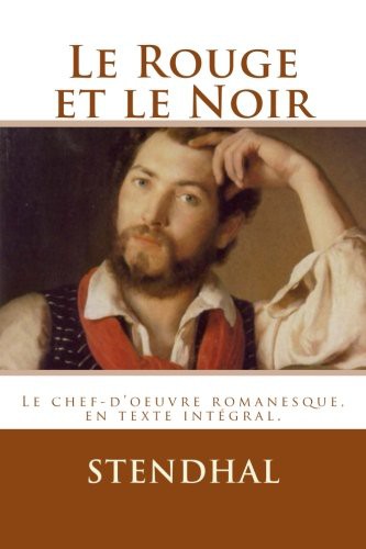 Stendhal, Atlantic Editions: Le Rouge et le Noir (Paperback, 2016, Createspace Independent Publishing Platform, CreateSpace Independent Publishing Platform)