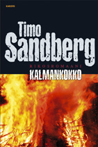 Timo Sandberg: Kalmankokko (Hardcover, Finnish language, 2011, Karisto)