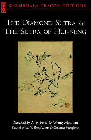 Christmas Humphreys, A. F. Price, W. Y. Evans-Wentz: The diamond sūtra and the sūtra of Hui-Neng (Paperback, 1990, Shambhala)