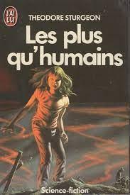 시어도어 스터전: Les plus qu’humains (French language)