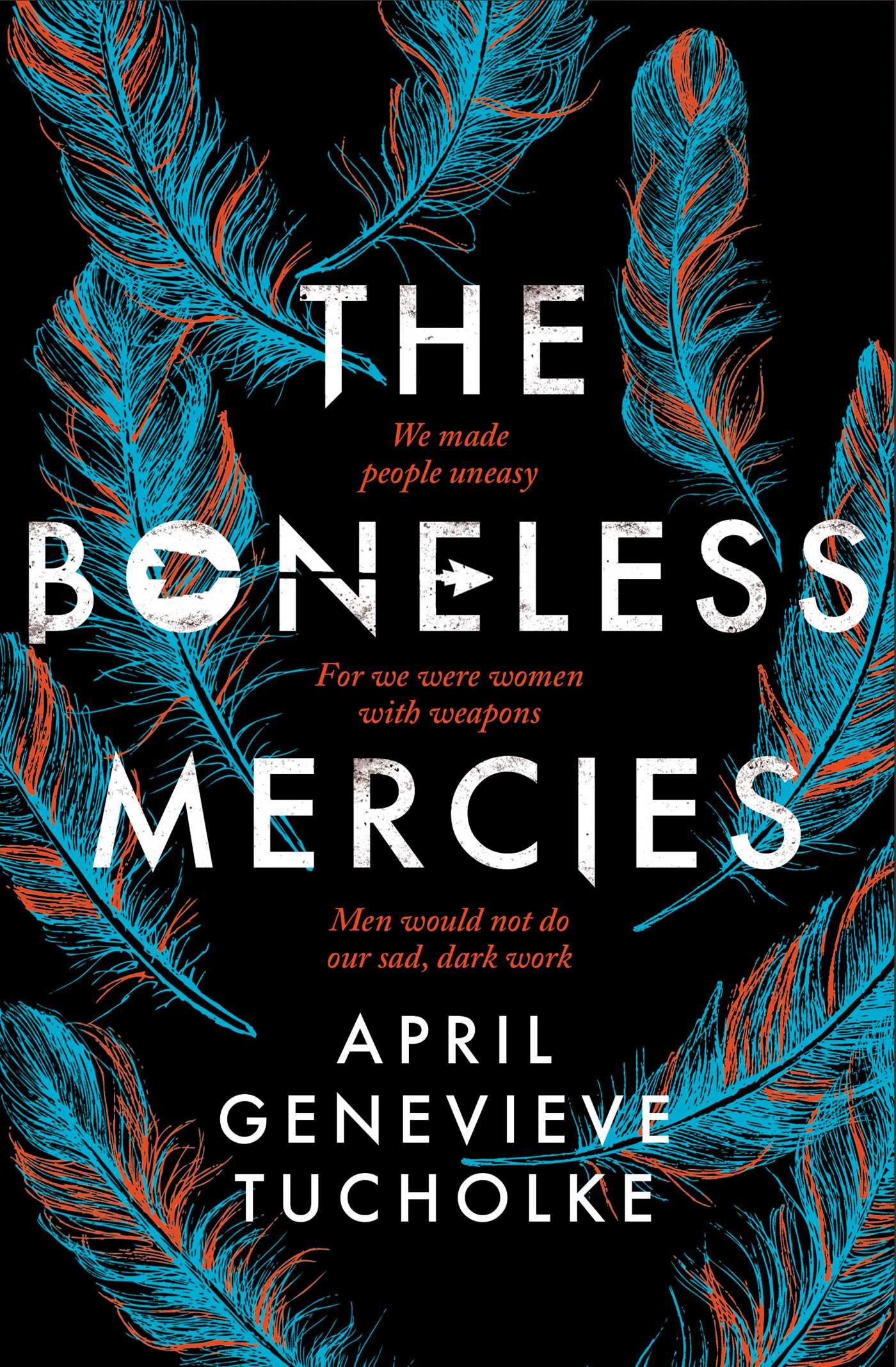 April Genevieve Tucholke: The Boneless Mercies (2018, Farrar, Straus & Giroux)