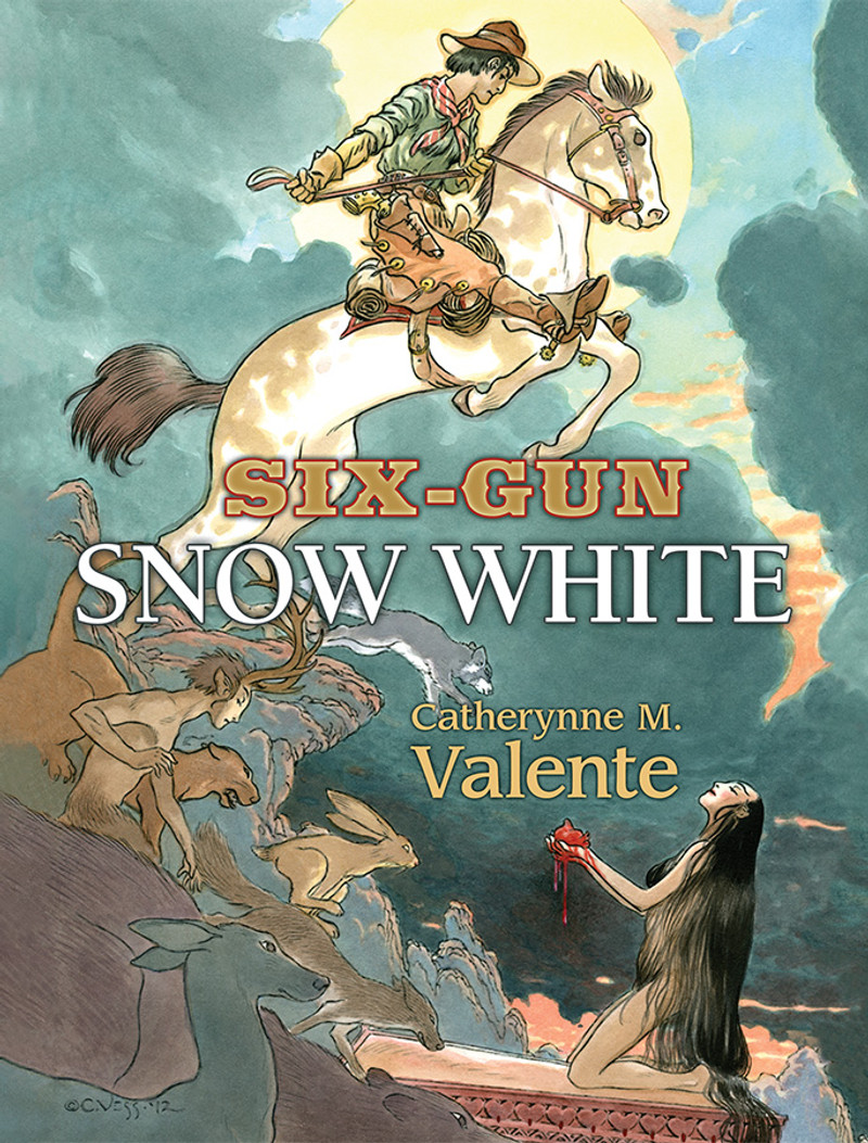 Catherynne M. Valente: Six-Gun Snow White (EBook, 2013, Subterranean Press)