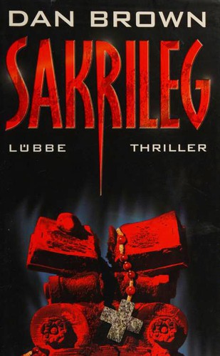 Dan Brown: Sakrileg (Hardcover, German language, 2004, Gustav Lübbe Verlag)