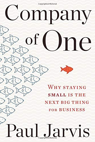 Paul Jarvis: Company of One (Hardcover, 2019, Houghton Mifflin Harcourt)