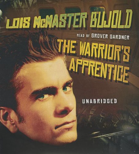 Lois McMaster Bujold: The Warrior's Apprentice (AudiobookFormat, 2012, Blackstone Audio, Blackstone Audiobooks)