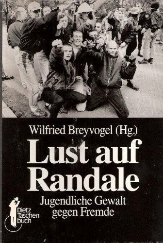 Wilfried Breyvogel: Lust auf Randale (Paperback, German language, 1993, Verlag J.H.W. Dietz Nachf. Bonn)