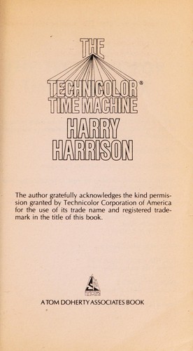 Harry Harrison: The Technicolor Time Machine (Paperback, 1991, Tor Books)