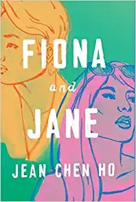 Jean Chen Ho: Fiona and Jane (2022, Thorndike Press)