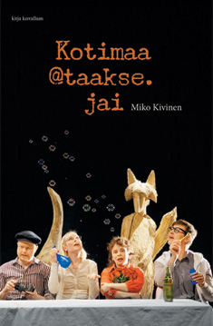 Miko Kivinen: Kotimaa@taakse.jai, eli, Kansakunta hermoromahduksen partaalla (Hardcover, Finnish language, 2011, Kirja kerrallaan)