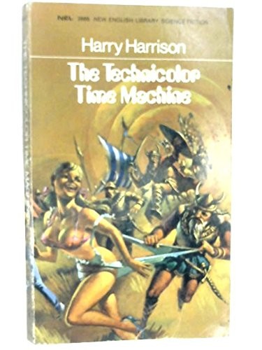 Harry Harrison: The Technicolor Time Machine (1970, New English Library)