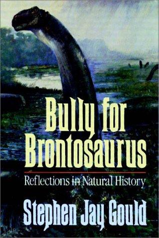 Stephen Jay Gould: Bully For Brontosaurus (AudiobookFormat, Books on Tape, Inc.)