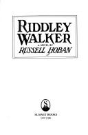 Russell Hoban: Riddley Walker (1980, Summit Books)