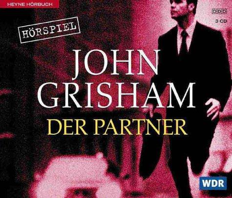 Sophie von Kessel, Hans Peter Hallwachs, John Grisham, Ulrike Krumbiegel: Der Partner. 3 CDs. (AudiobookFormat, German language, 2000, Ullstein Hörverlag)