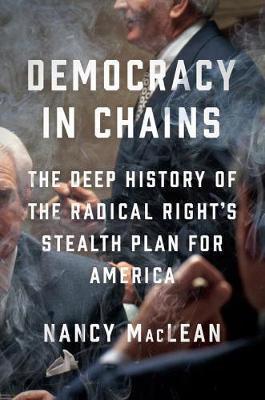 Nancy MacLean: Democracy in Chains (2017)