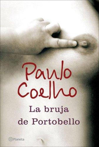 Paulo Coelho: La Bruja de Portobello (Hardcover, Spanish language, 2006, Planeta)