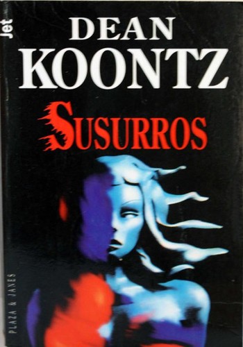 Dean Koontz: Susurros (Paperback, Spanish language, Plaza & Janés Editores, S.A. (JET))