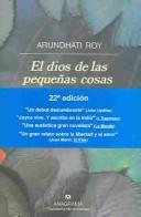 Arundhati Roy: El Dios De Las Pequenas Cosas (Spanish language, 2000, Anagrama)