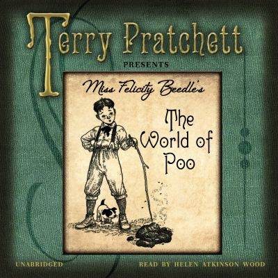 Terry Pratchett, Peter Dennis, Patrick Couton, Bernard Pearson, Isobel Pearson: Terry Pratchett Presents Miss Felicity Beedles The World Of Poo (2012, Cornerstone)