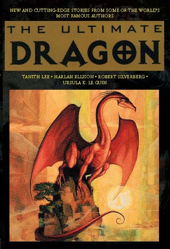 Byron Preiss, John Betancourt, Keith R. A. DeCandido: The Ultimate Dragon (EBook, 2017, iBooks)