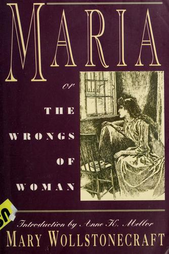 Mary Wollstonecraft: Maria, or, The wrongs of woman (1994, Norton)