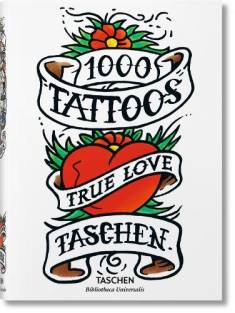 Jim Heimann, Henk Schiffmacher, Eric M. Moormann, Jean-Bertrand Barrère: 1000 Tattoos (Hardcover, 2021, Taschen)
