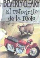 Beverly Cleary: El ratoncito de la moto (Paperback, Spanish language, Turtleback Books Distributed by Demco Media)